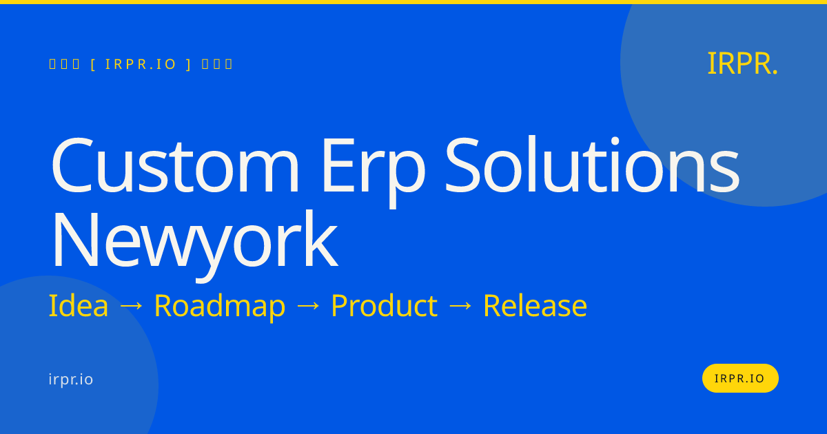 Custom ERP Solutions NewYork | IRPR.io — IRPR.io