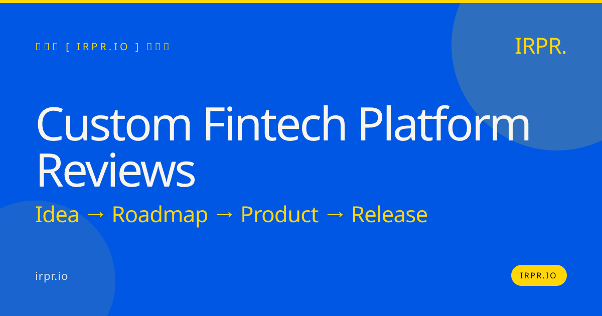 Custom Fintech Platform Reviews | IRPR.io — IRPR.io