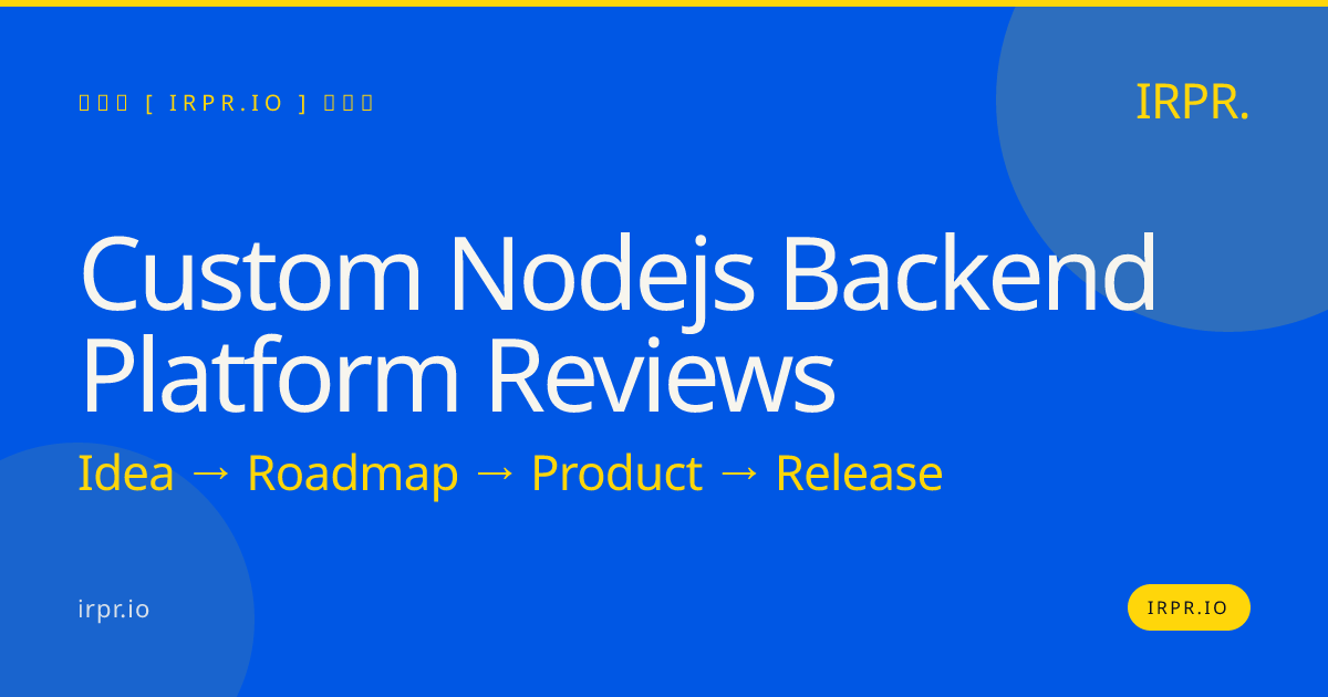 Custom Node.js Backend Platform Reviews | IRPR.io — IRPR.io