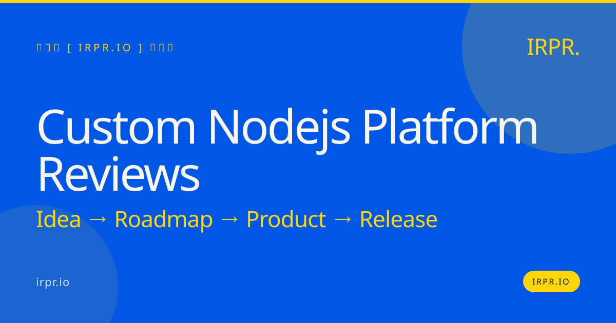 Custom Node.js Platform Reviews | Build a Review System with Node.js — IRPR.io