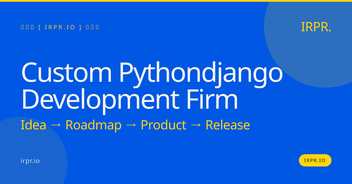 Custom Python/Django Development Firm | IRPR.io — IRPR.io