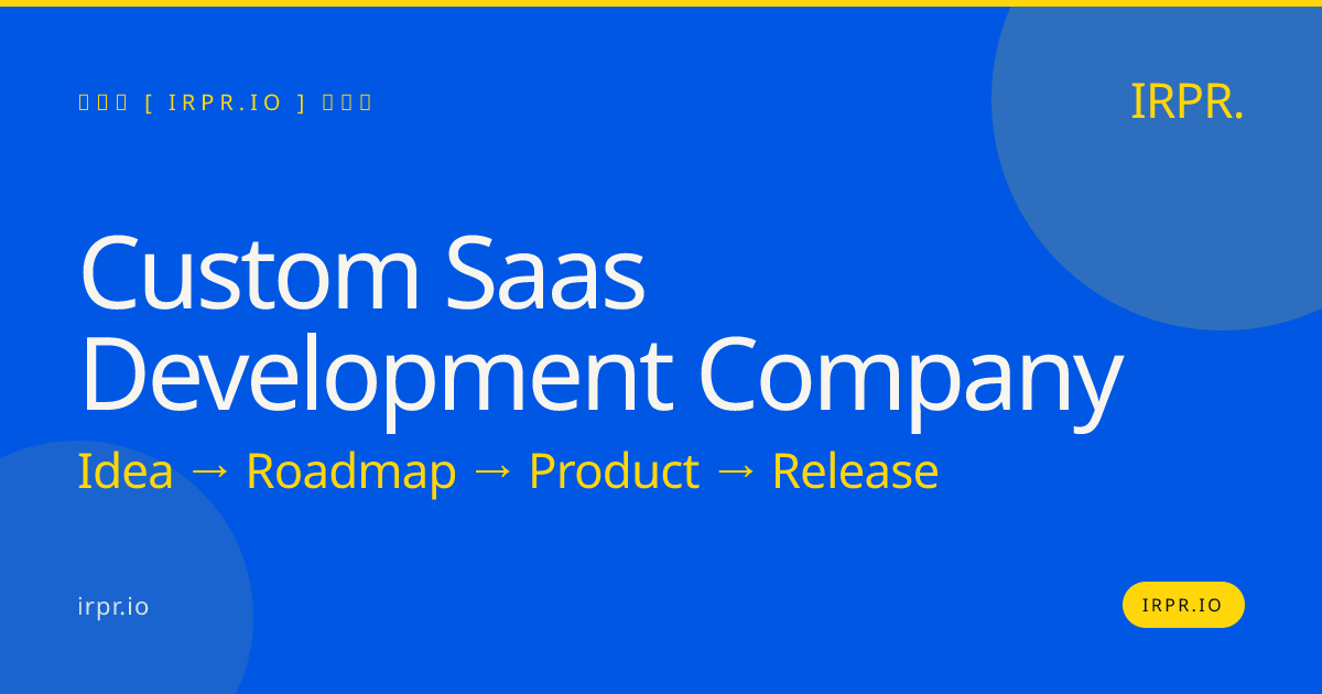 Custom SaaS Development Company | IRPR.io — IRPR.io