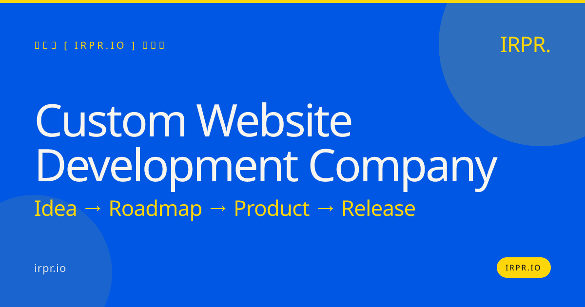 Custom Website Development Company — IRPR.io