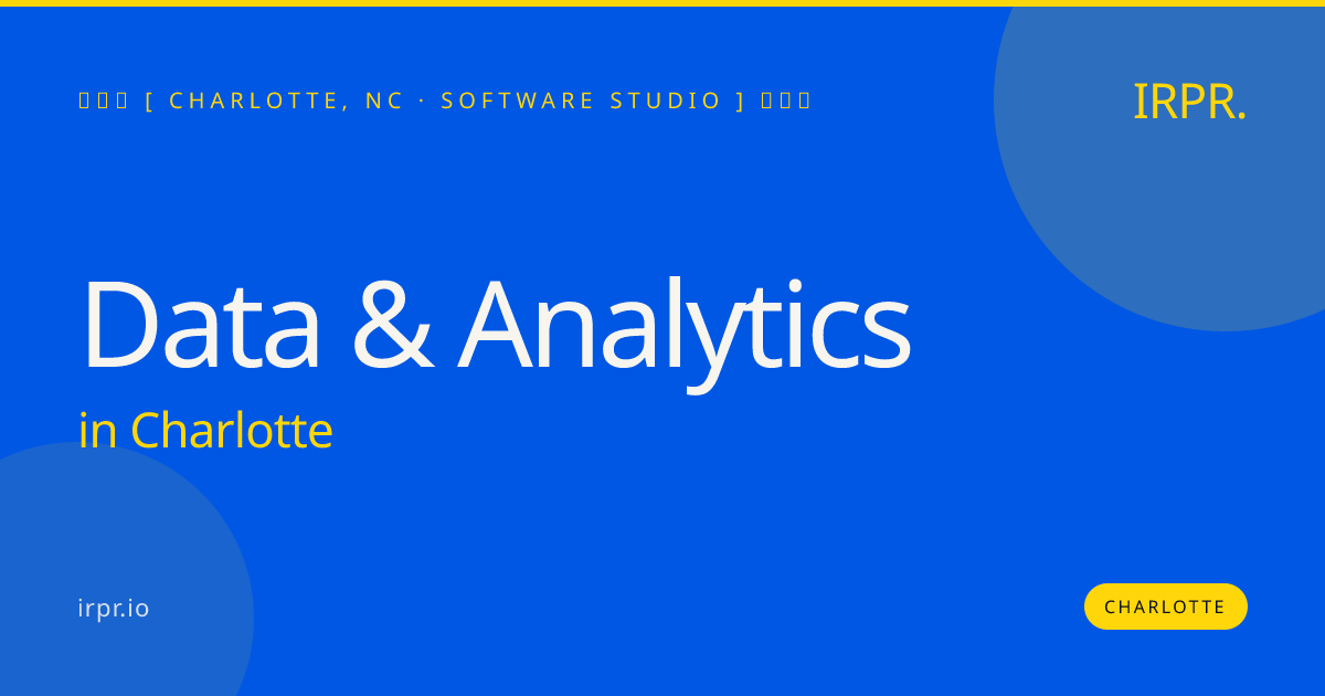 Data & Analytics in Charlotte — software studio | IRPR.io