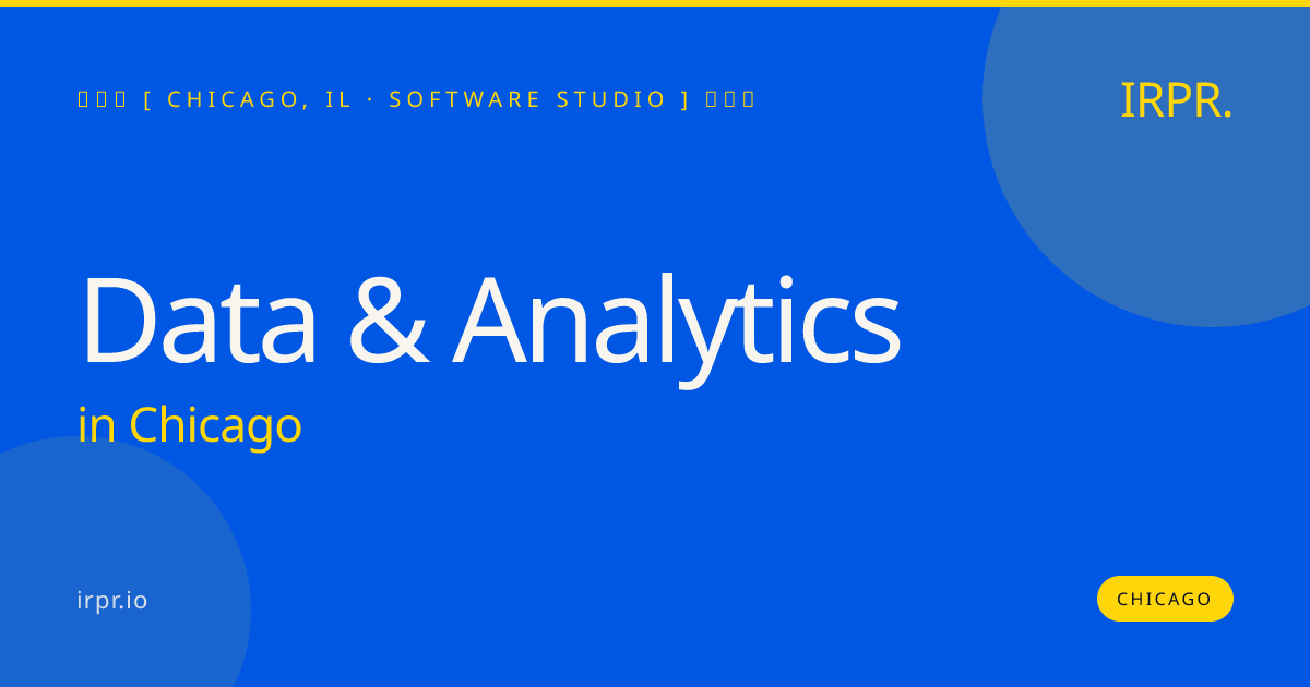 Data & Analytics in Chicago — software studio | IRPR.io