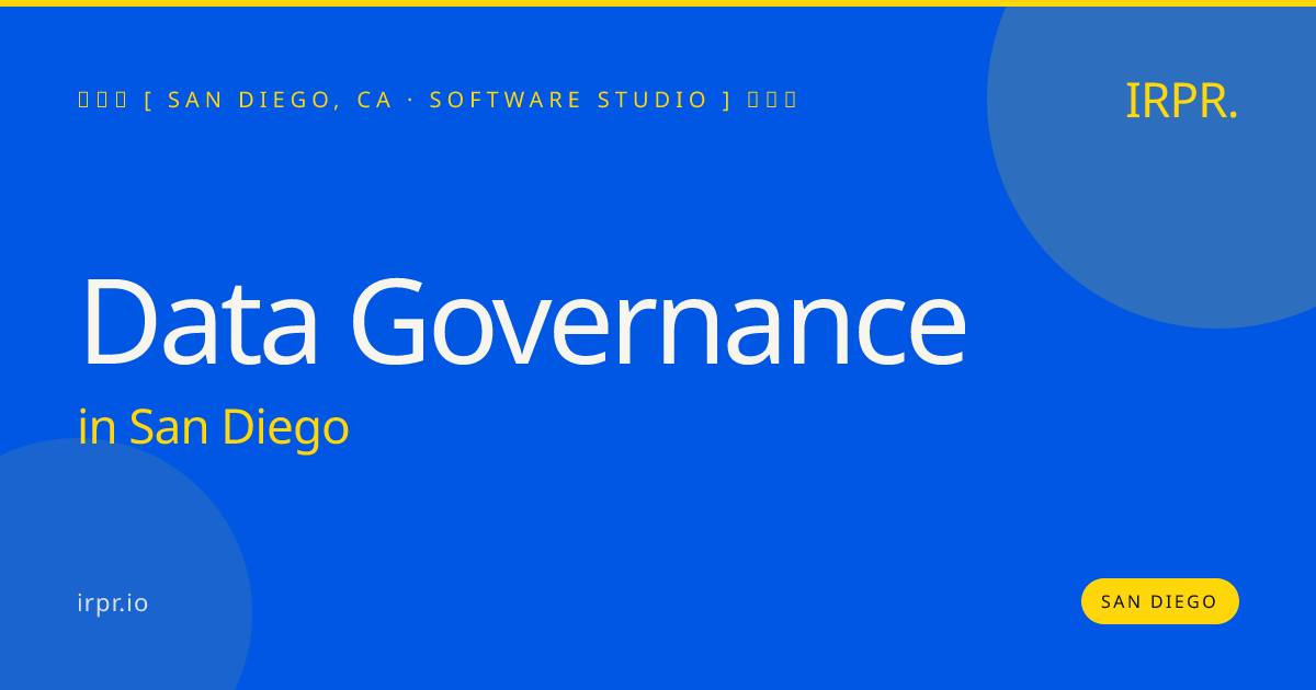 Data Governance in San Diego — software studio | IRPR.io