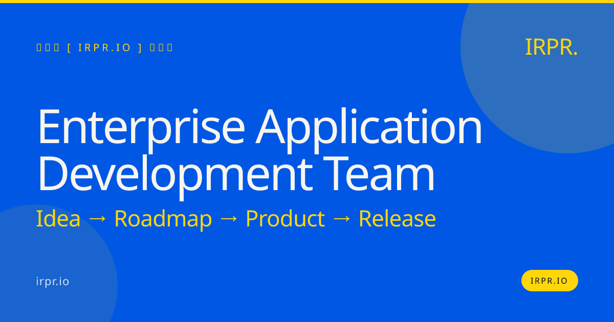 Enterprise Application Development Team | IRPR.io — IRPR.io