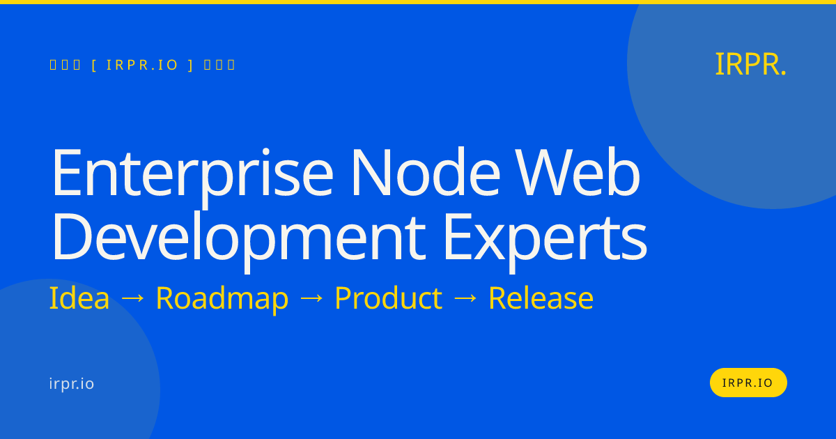 Enterprise Node Web Development Experts | IRPR.io — IRPR.io