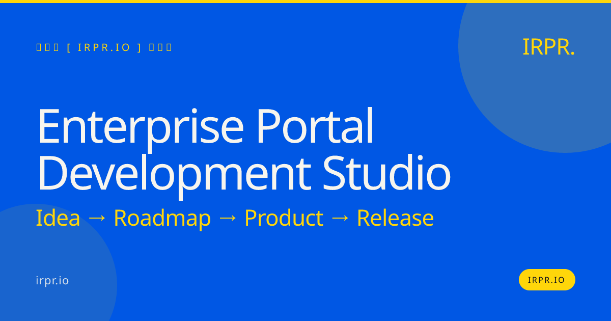 Enterprise Portal Development Studio | Build Employee, Customer & Partner Portals — IRPR.io