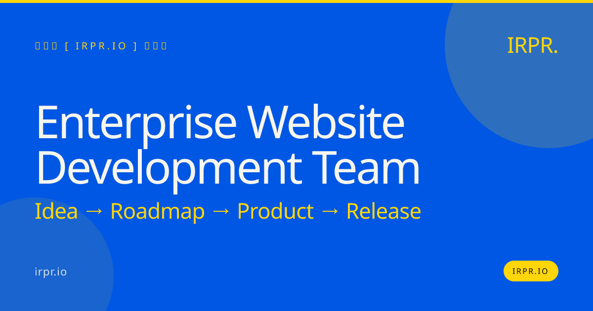 Enterprise Website Development Team | IRPR.io — IRPR.io