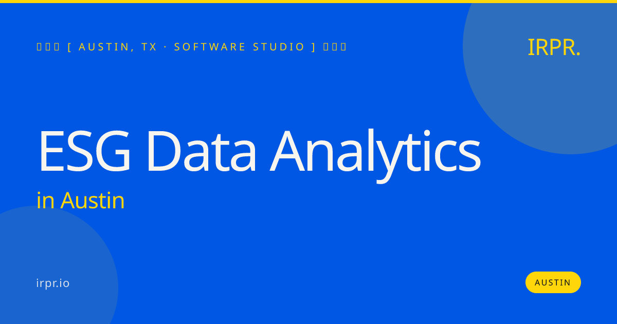 ESG Data Analytics in Austin — software studio | IRPR.io