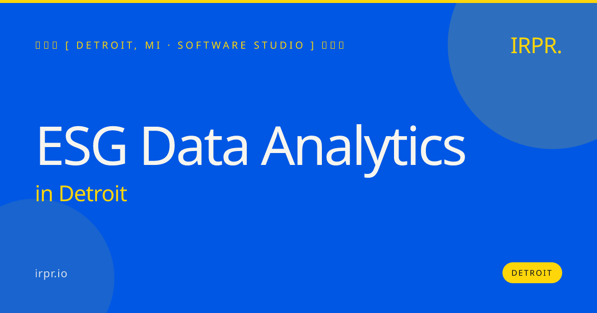 ESG Data Analytics in Detroit — software studio | IRPR.io