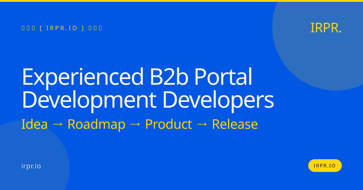 Experienced B2B Portal Development Developers | IRPR — IRPR.io