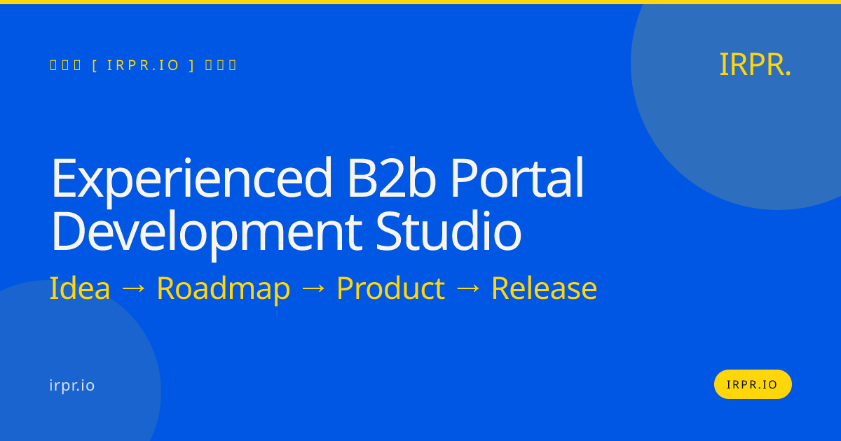 Experienced B2B Portal Development Studio | IRPR.io — IRPR.io