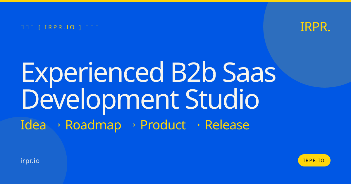 Experienced B2B SaaS Development Studio | IRPR.io — IRPR.io