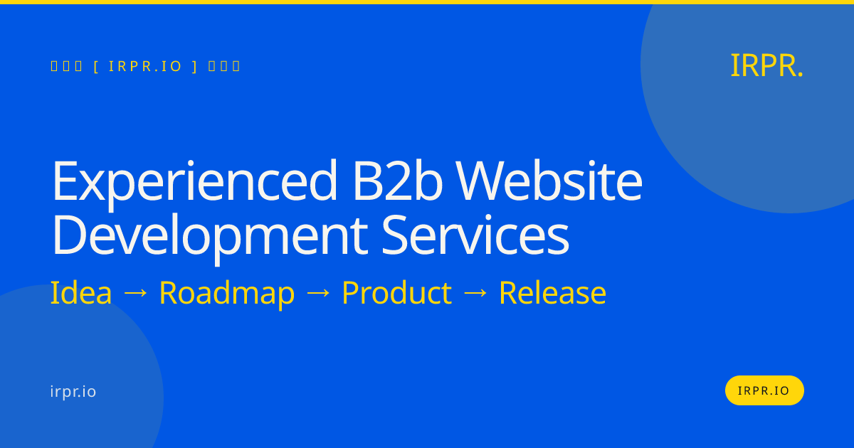 Experienced B2B Website Development Services | IRPR.io — IRPR.io