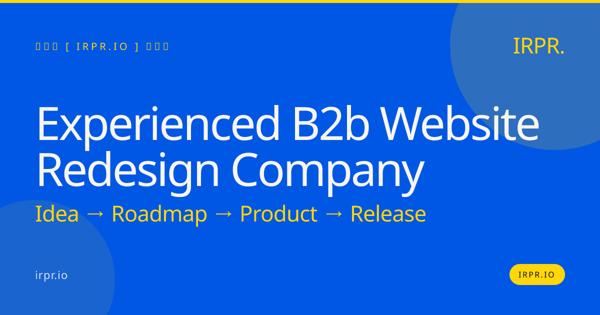 Experienced B2B Website Redesign Company | IRPR.io — IRPR.io