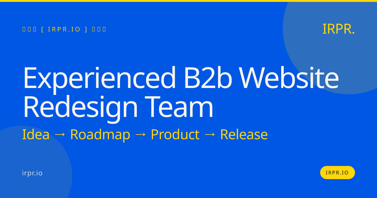 Experienced B2B Website Redesign Team — IRPR.io