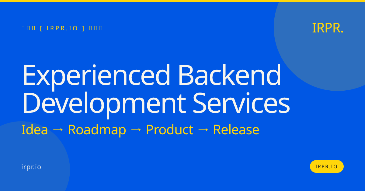 Experienced Backend Development Services — IRPR.io