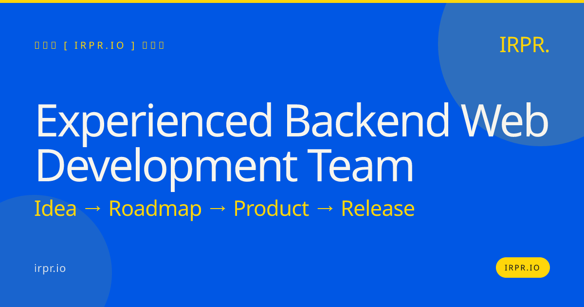 Experienced Backend Web Development Team | IRPR.io — IRPR.io