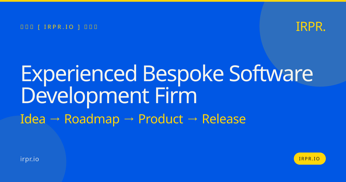 Experienced Bespoke Software Development Firm | IRPR — IRPR.io