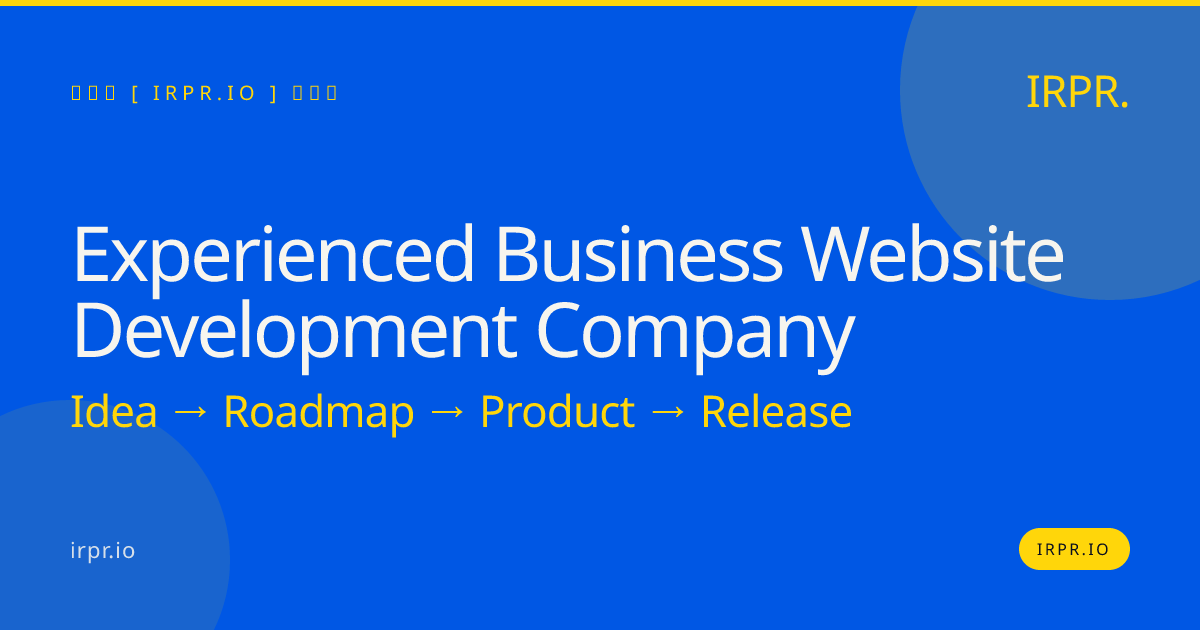 Experienced Business Website Development Company | IRPR.io — IRPR.io