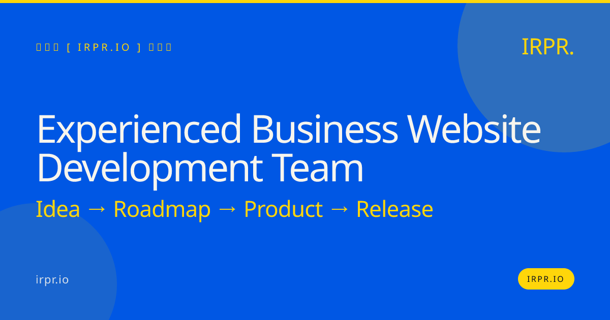 Experienced Business Website Development Team | IRPR.io — IRPR.io
