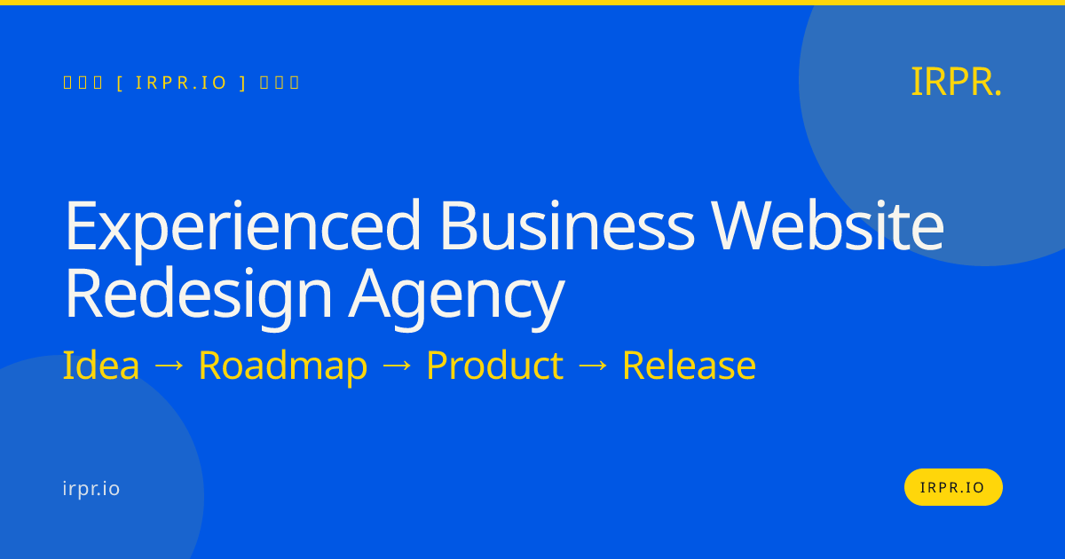 Experienced Business Website Redesign Agency | IRPR.io — IRPR.io