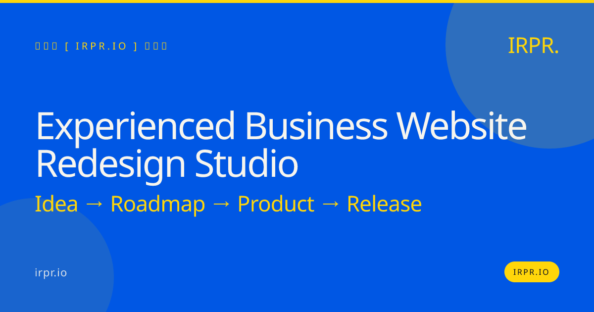 Experienced Business Website Redesign Studio — IRPR.io
