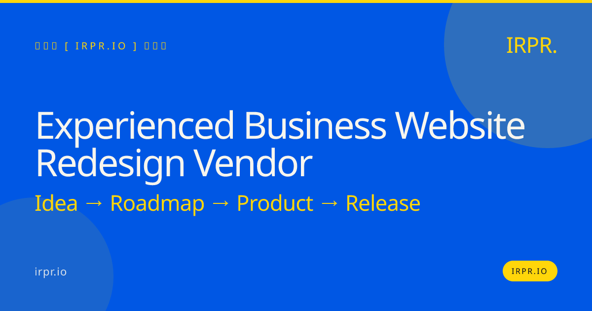 Experienced Business Website Redesign Vendor | IRPR.io — IRPR.io