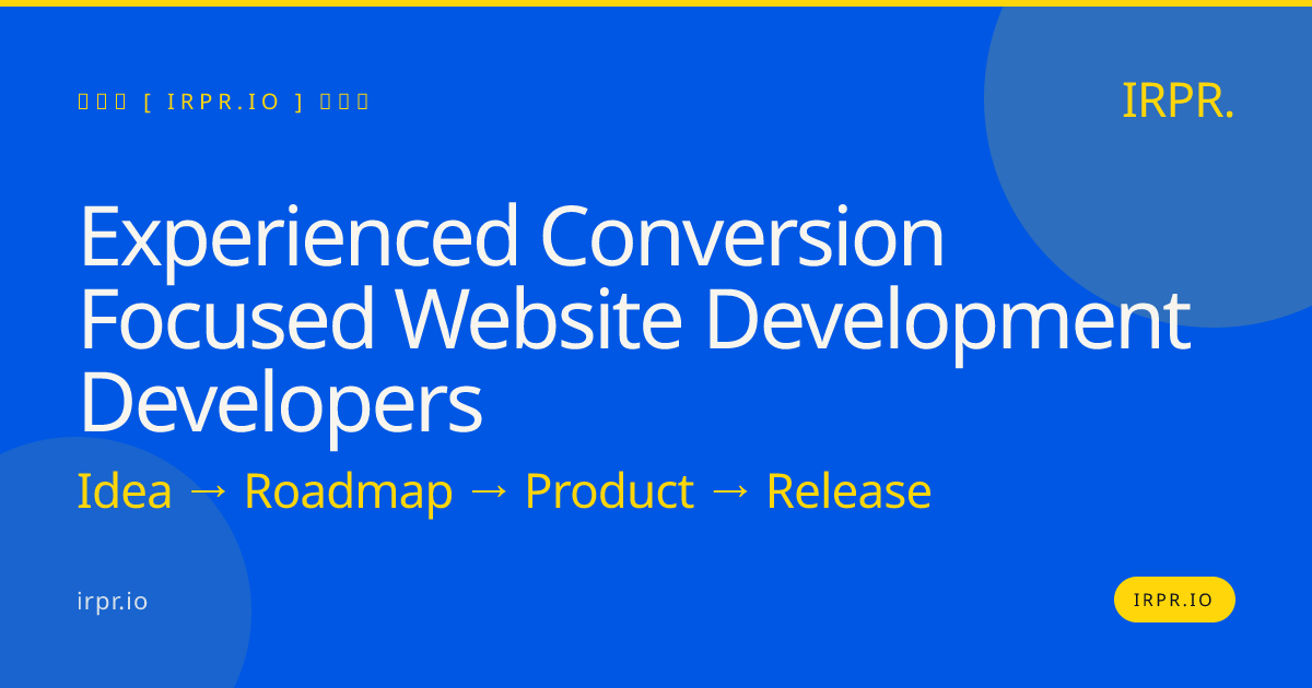 Experienced Conversion Focused Website Development Developers | IRPR.io — IRPR.io