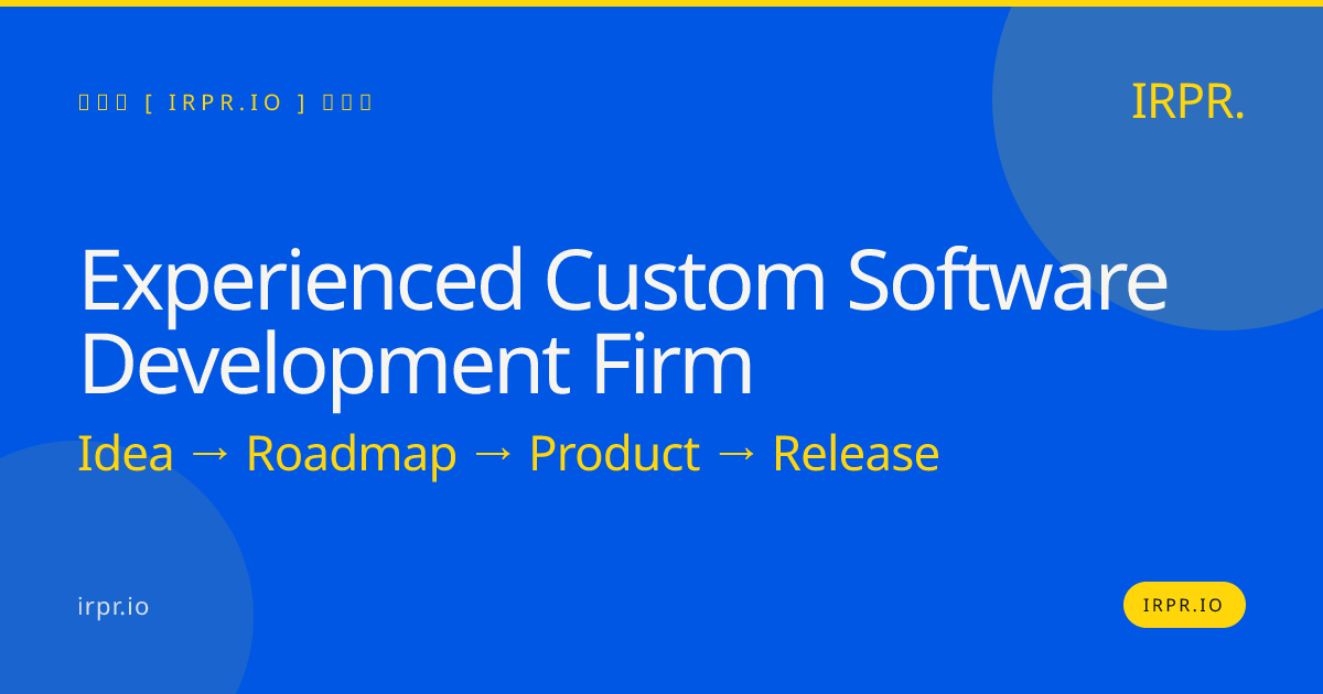 Experienced Custom Software Development Firm | IRPR.io — IRPR.io