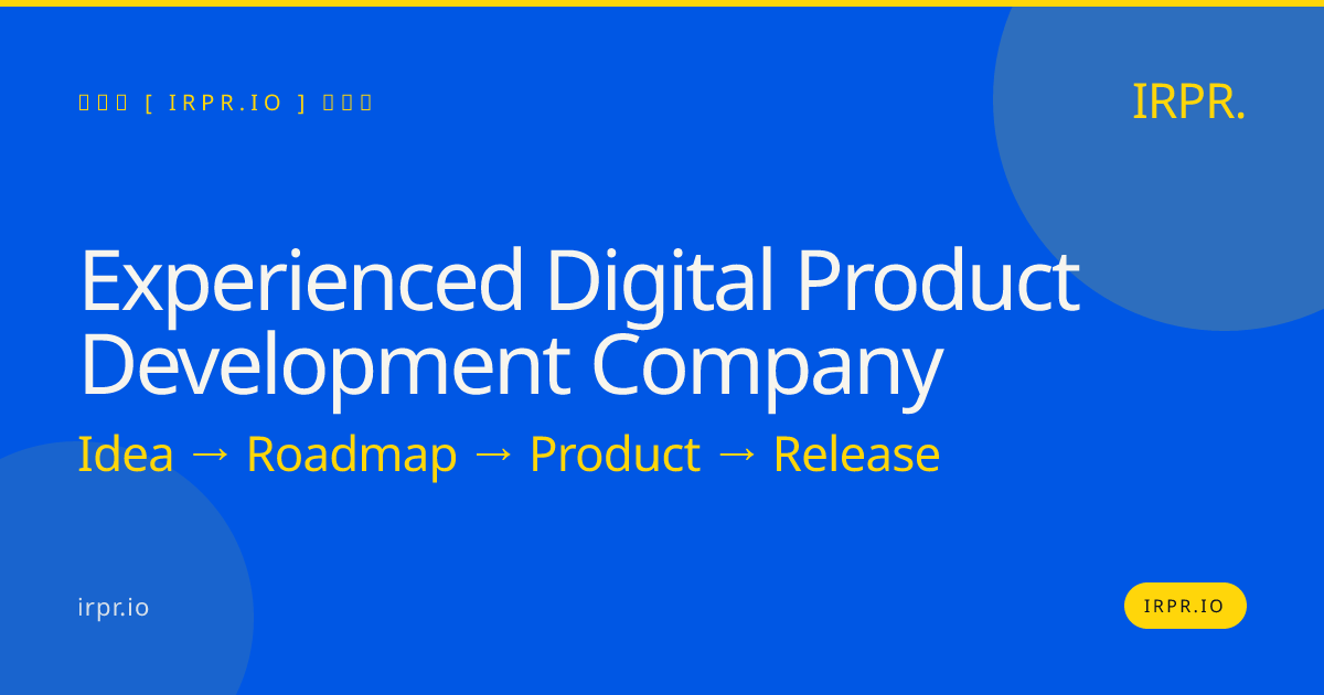 Experienced Digital Product Development Company | IRPR.io — IRPR.io