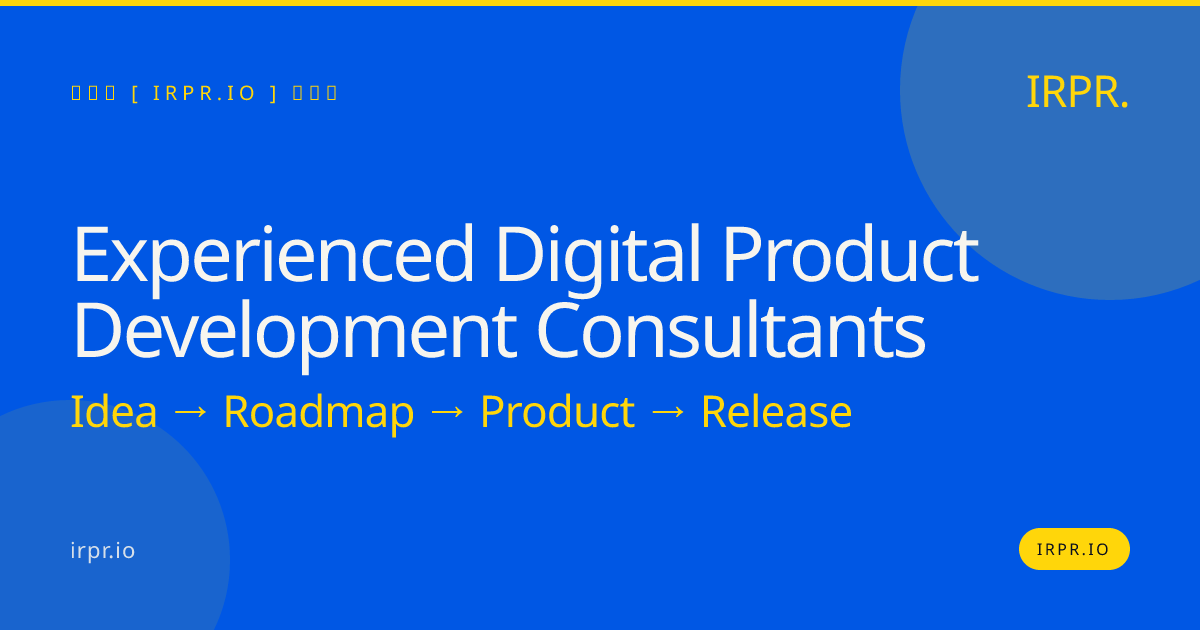 Experienced Digital Product Development Consultants | IRPR.io — IRPR.io