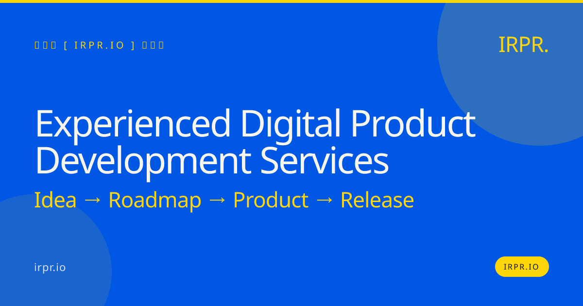 Experienced Digital Product Development Services | IRPR.io — IRPR.io
