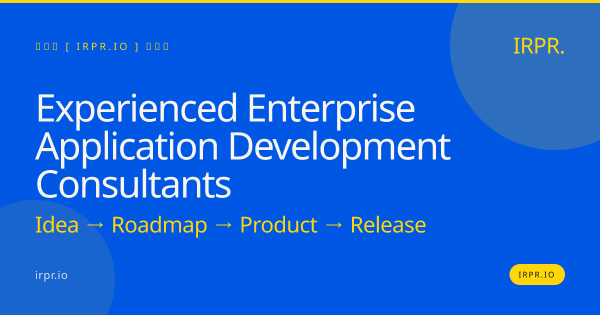 Experienced Enterprise Application Development Consultants | IRPR — IRPR.io
