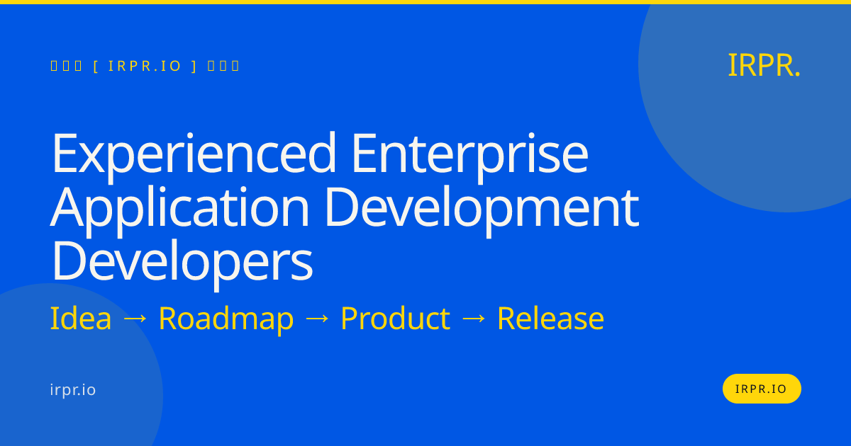 Experienced Enterprise Application Development Developers | IRPR.io — IRPR.io