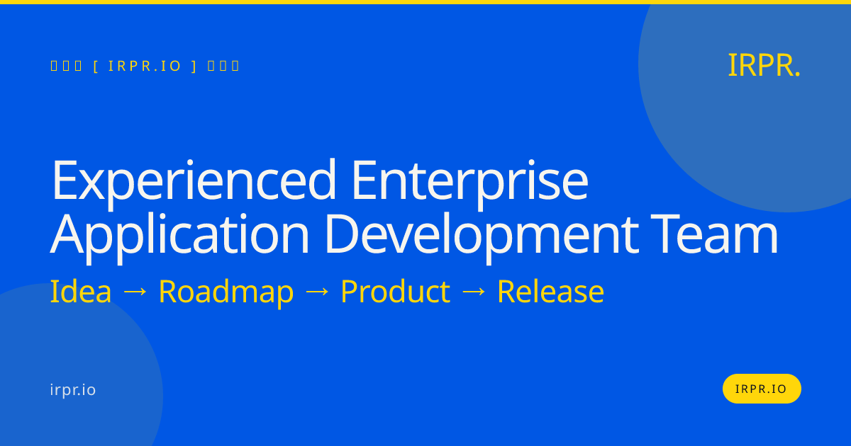 Experienced Enterprise Application Development Team | IRPR.io — IRPR.io