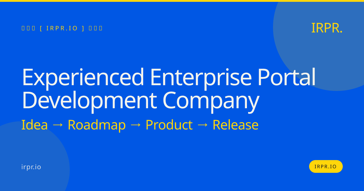 Experienced Enterprise Portal Development Company | IRPR.io — IRPR.io