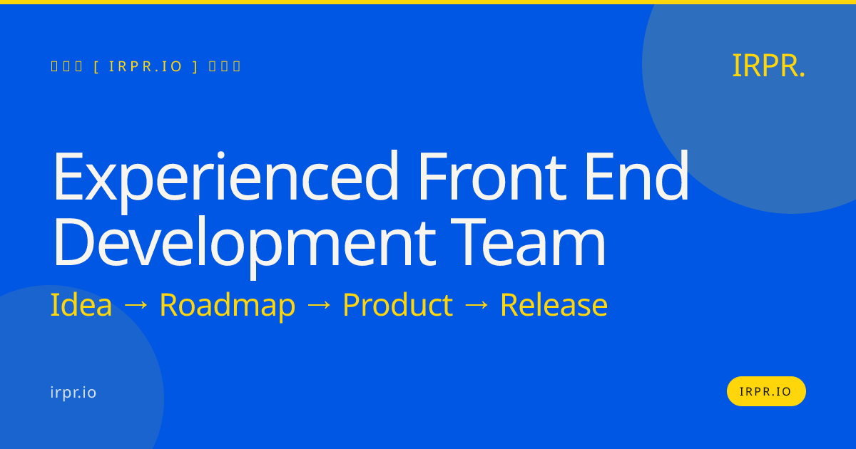 Experienced Front End Development Team | IRPR.io — IRPR.io
