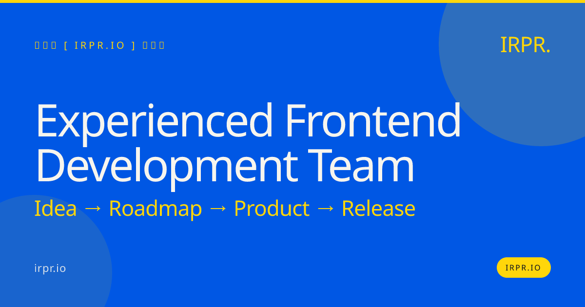 Experienced Frontend Development Team | IRPR.io — IRPR.io