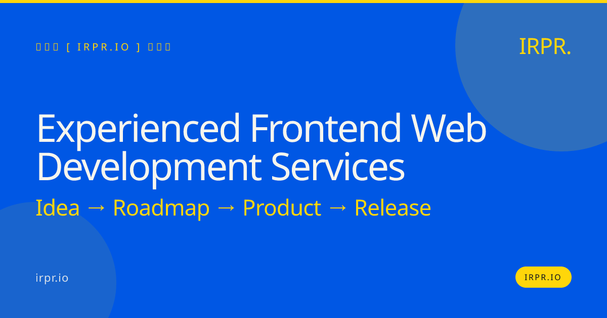 Experienced Frontend Web Development Services | IRPR.io — IRPR.io