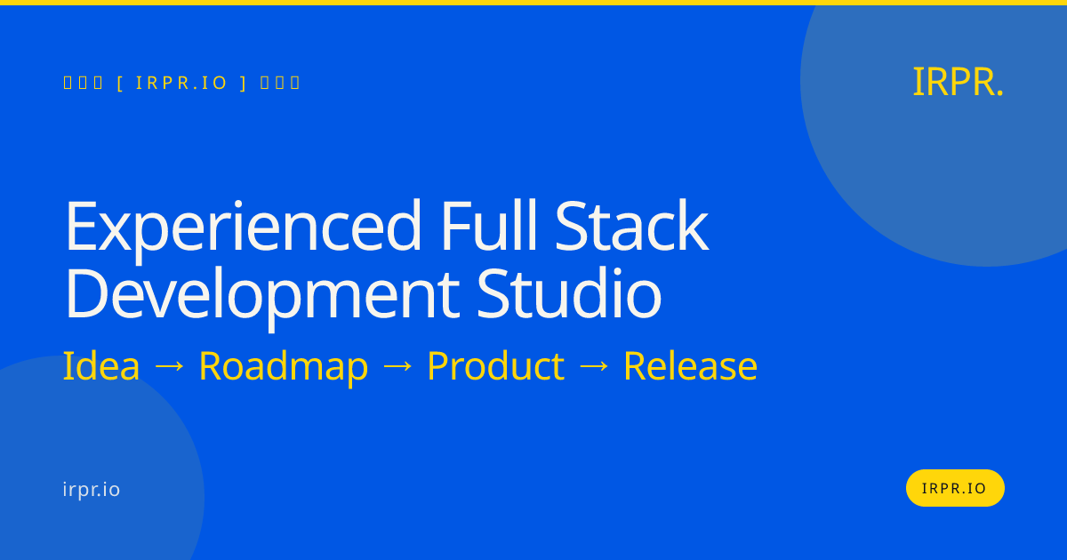 Experienced Full Stack Development Studio | IRPR.io — IRPR.io