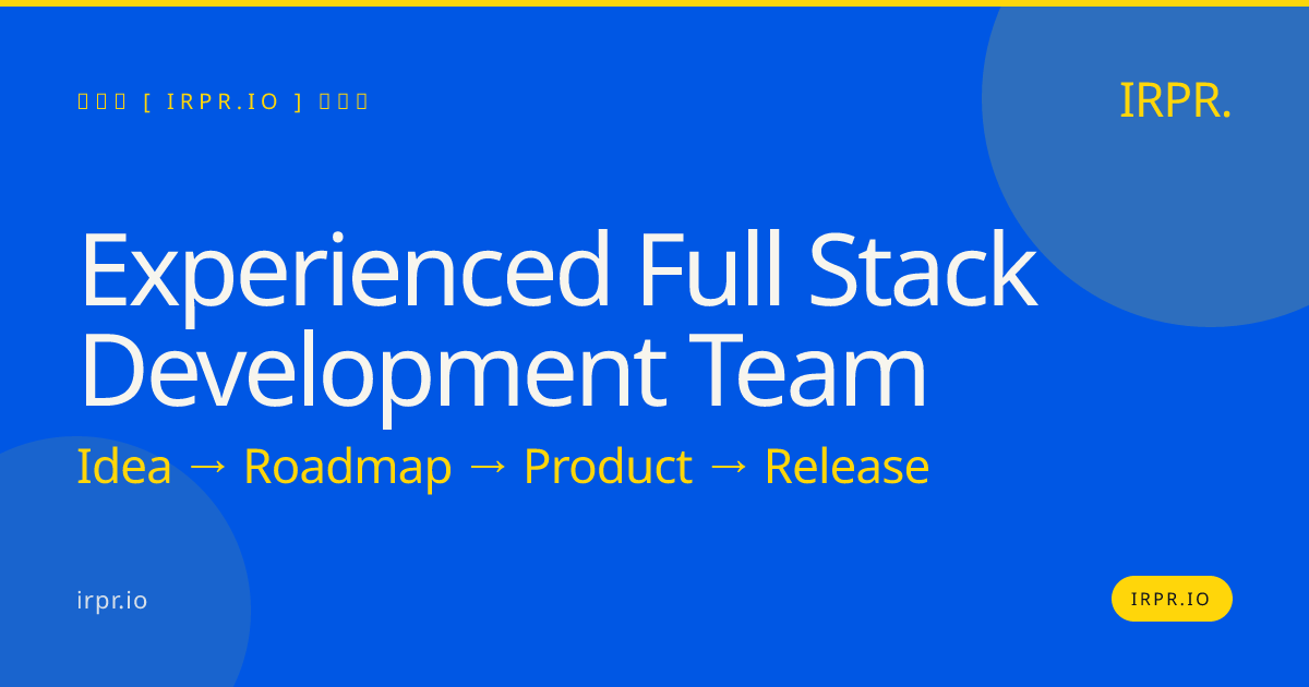 Experienced Full Stack Development Team | IRPR.io — IRPR.io