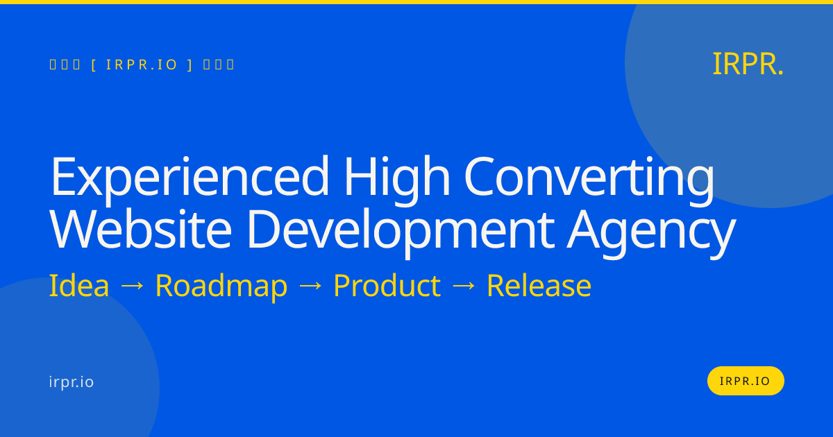 Experienced High Converting Website Development Agency | IRPR.io — IRPR.io