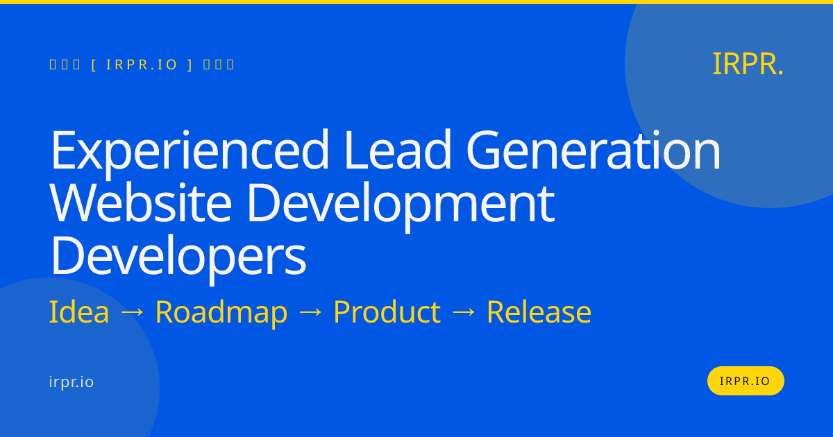 Experienced Lead Generation Website Development Developers | IRPR.io — IRPR.io