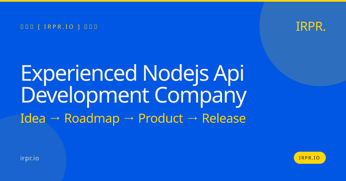 Experienced Node.js API Development Company | IRPR.io — IRPR.io
