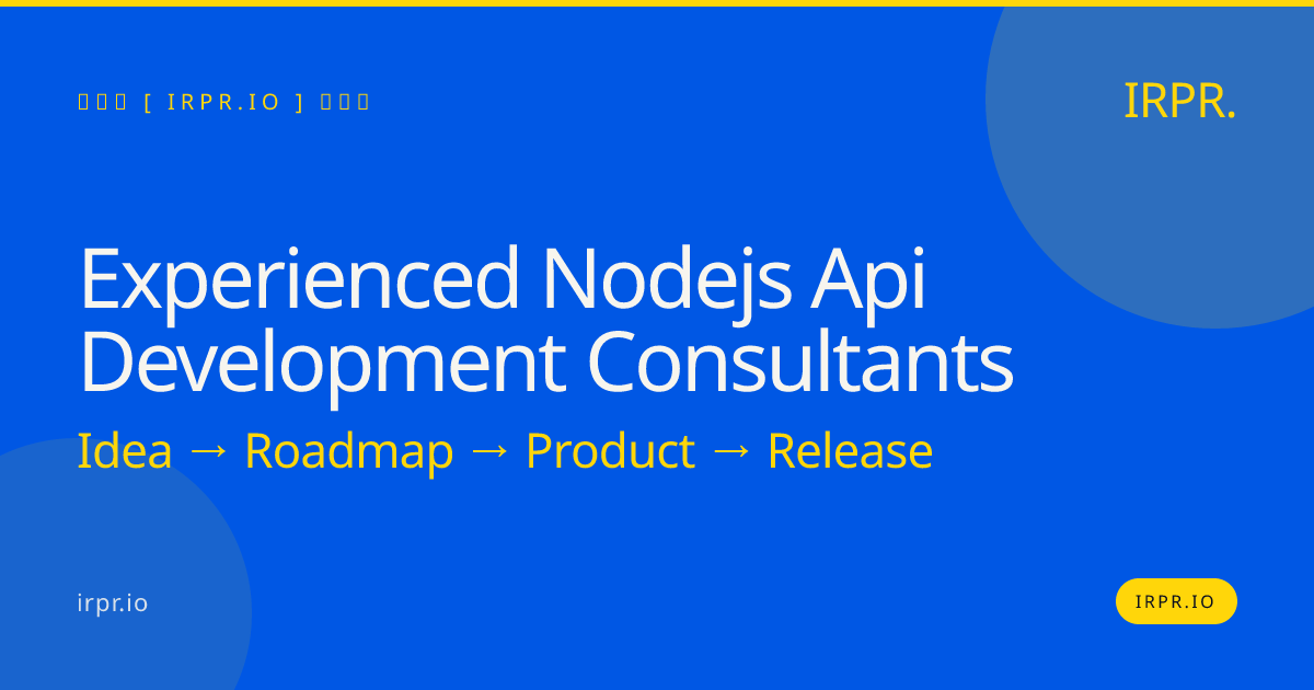 Experienced Node.js API Development Consultants - IRPR.io — IRPR.io
