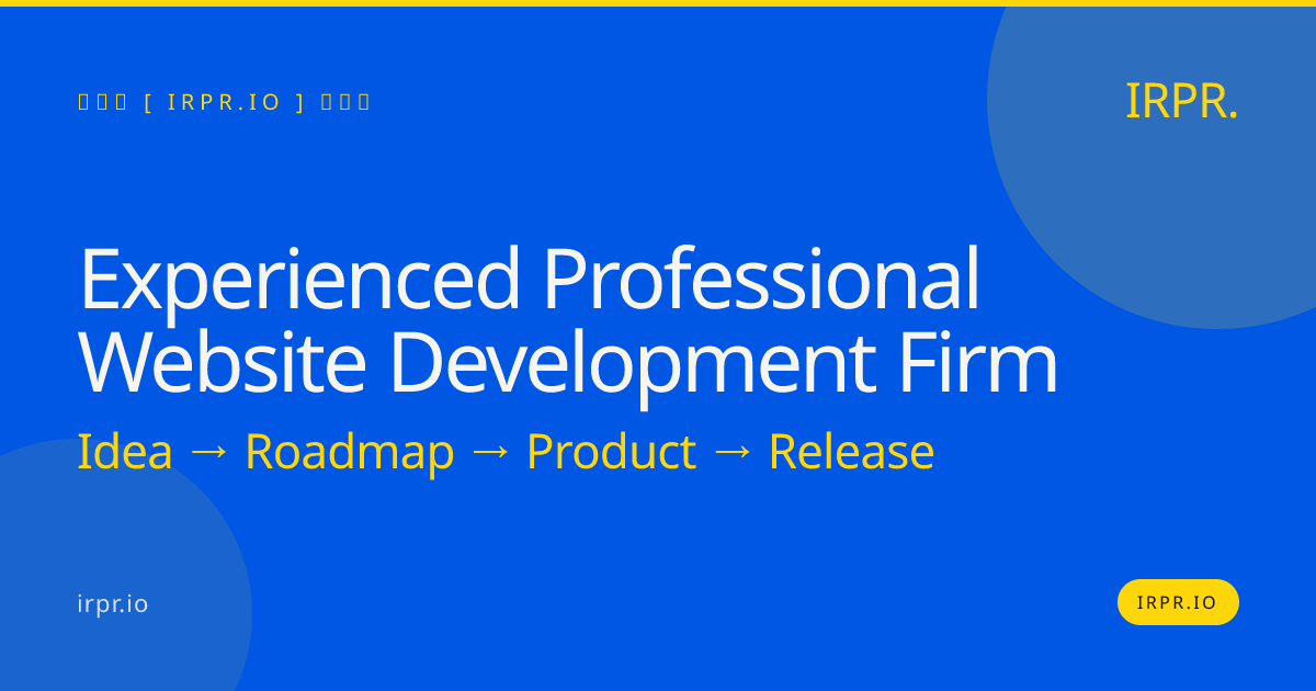 Experienced Professional Website Development Firm | IRPR.io — IRPR.io