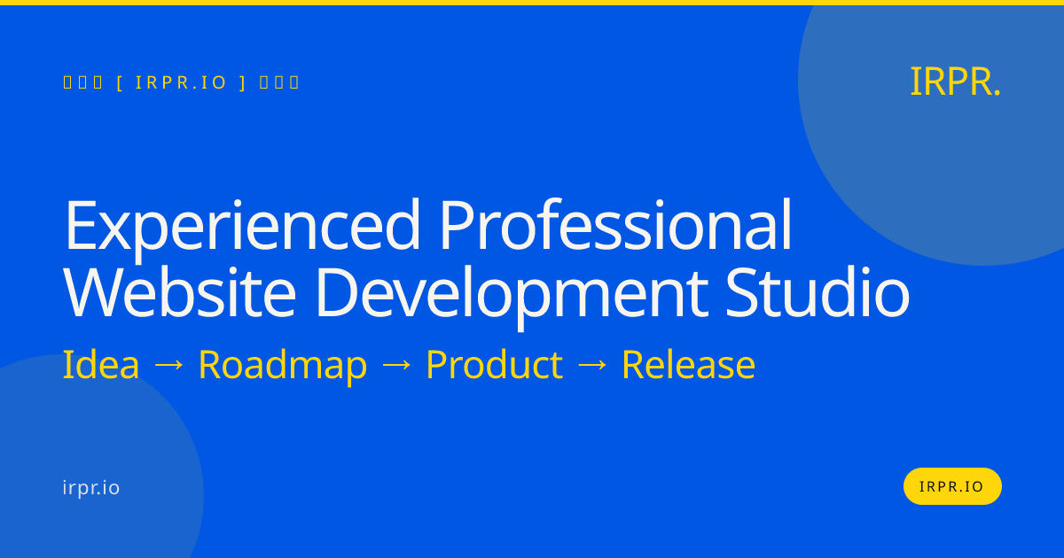 Experienced Professional Website Development Studio | IRPR — IRPR.io